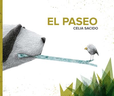 El paseo (The Walk) - Celia Sacido - Books - Cuento de Luz SL - 9788416733798 - October 15, 2020