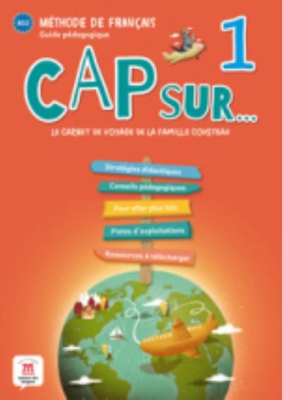 Cap sur... 1: Guide pedagogique 1 (A1.1) - Florence Cambron - Books - Difusion Centro de Publicacion y Publica - 9788417260798 - July 11, 2019