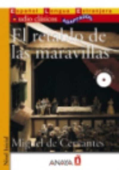 Audio Clasicos Adaptados: El retablo de las maravillas + CD - Miguel de Cervantes - Books - Anaya & Mario Muchnik - 9788467830798 - April 1, 2012