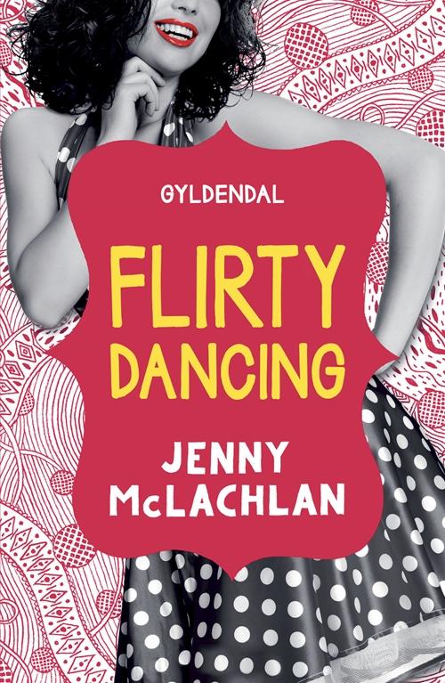 Cover for Jenny McLachlan · Ladybirds: Ladybirds 1 - Flirty Dancing (Sewn Spine Book) [1st edition] (2017)