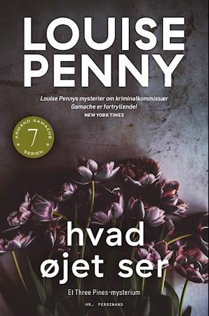 Cover for Louise Penny · Armand Gamache-serien: Hvad øjet ser (Paperback Book) [1st edition] (2021)