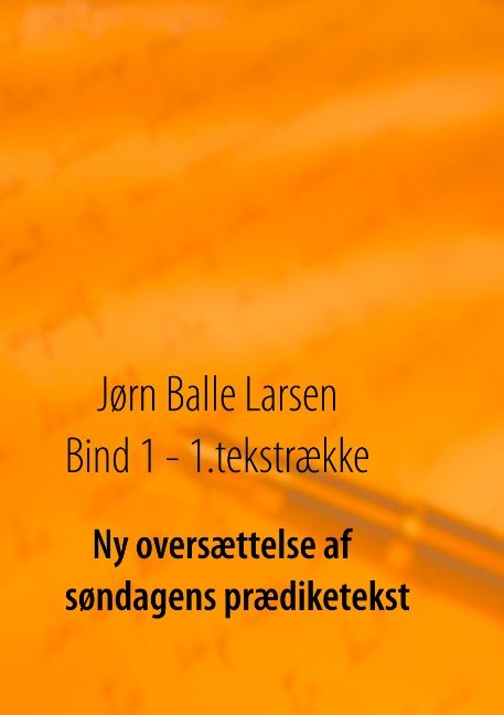 Cover for Jørn Balle Larsen · Ny oversættelse af søndagens prædiketekst (Paperback Book) [1.º edición] (2019)