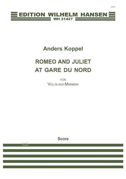 Cover for Anders Koppel · Anders Koppel: Romeo and Juliet at Gare Du Nord (Score / Parts) (Partituren) (2015)