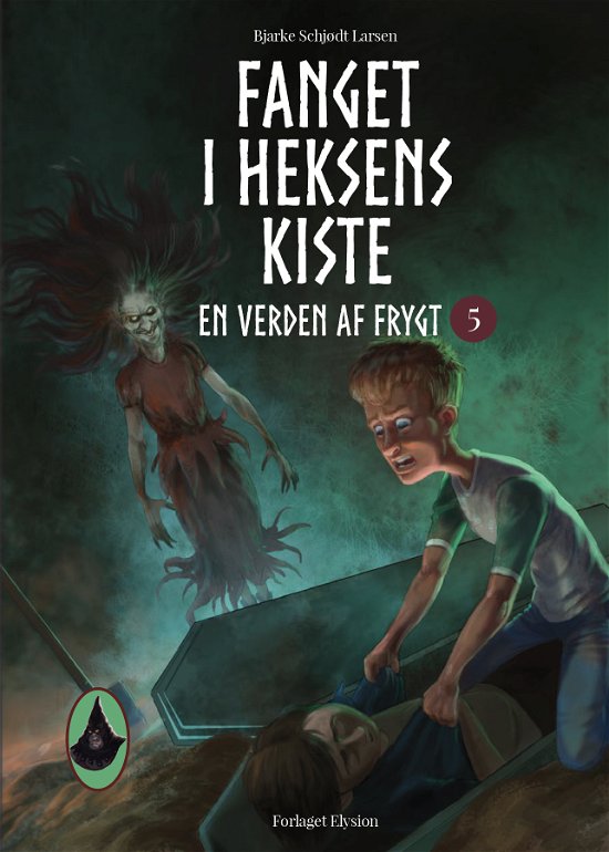 Cover for Bjarke Schjødt Larsen · En Verden af Frygt: Fanget i heksens kiste (Gebundenes Buch) [1. Ausgabe] (2020)