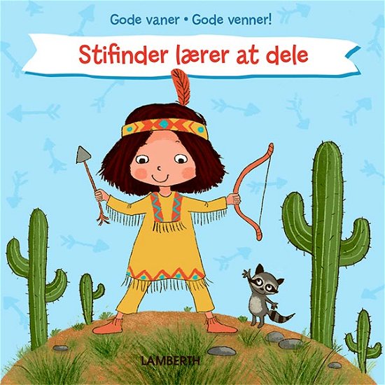 Cover for Lena Lamberth · Gode vaner, gode venner!: Stifinder lærer at dele (Cardboard Book) [1. Painos] (2021)