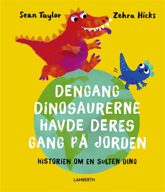 Cover for Sean Taylor · Dengang dinosaurerne havde deres gang på Jorden (Bound Book) [1e uitgave] (2024)