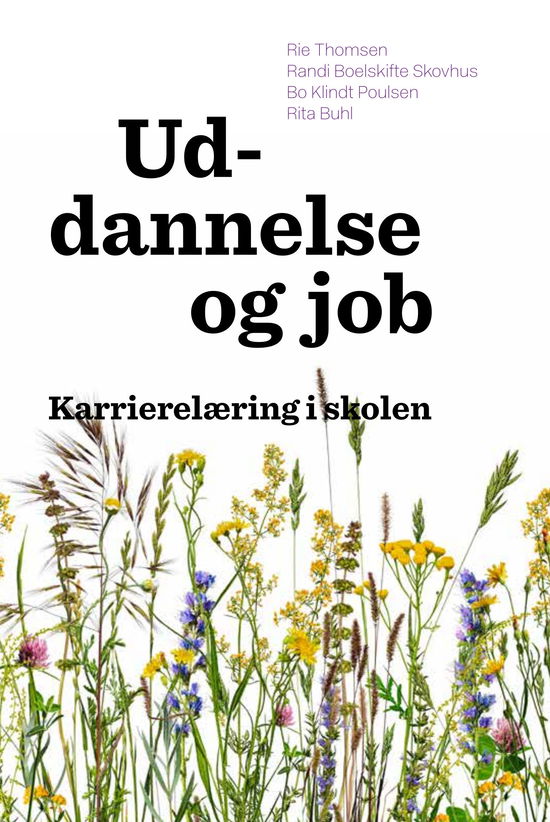 Rie Thomsen, Randi Boelskifte Skovhus, Bo Klindt Poulsen og Rita Buhl · Uddannelse og job (Sewn Spine Book) [1. wydanie] (2024)