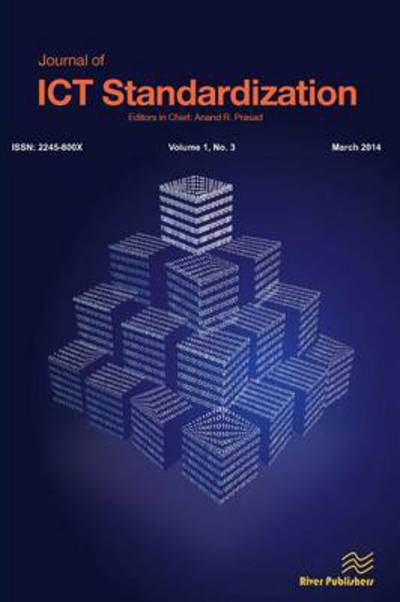Journal of Ict Standardization 1-3 - Anand R Prasad - Books - River Publishers - 9788793102798 - March 31, 2014