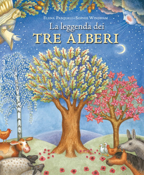 La Leggenda Dei Tre Alberi. Ediz. A Colori - Elena Pasquali - Books -  - 9788831556798 - 