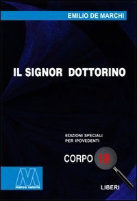 Cover for Emilio De Marchi · Il Signor Dottorino. Ediz. Per Ipovedenti (Book)