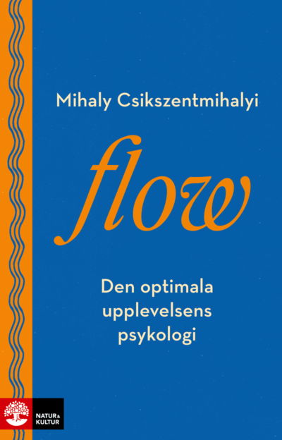 Cover for Mihaly Csíkszentmihályi · Flow : den optimala upplevelsens psykologi (Paperback Book) (2021)