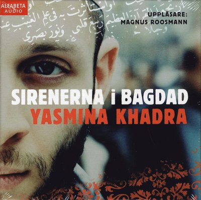 Cover for Yasmina Khadra · Sirenerna i Bagdad (Lydbok (CD)) (2007)