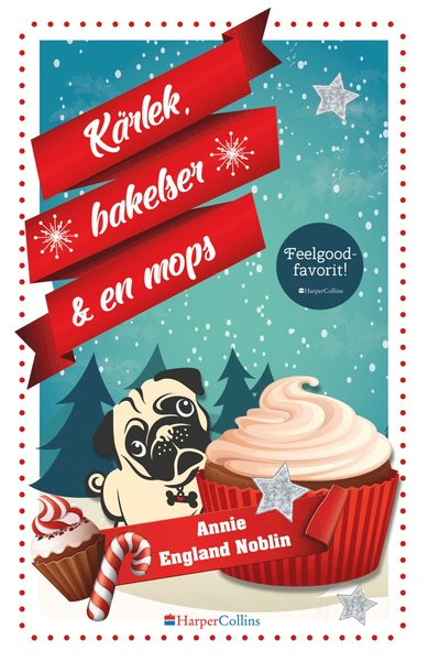 Cover for Annie England Noblin · Kärlek, bakelser och en mops (Bound Book) (2018)