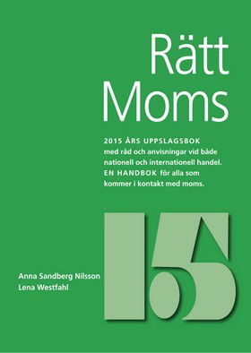 Rätt Moms 2015 - Lena Westfahl - Kirjat - Sanoma Utbildning - 9789152331798 - maanantai 19. tammikuuta 2015