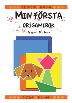 Cover for Harumi Tsukamoto Lenart · Min första origamibok : origami för barn (Book) (2017)