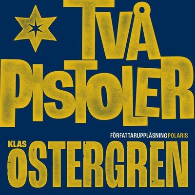 Cover for Klas Östergren · Två pistoler (Lydbog (MP3)) (2021)