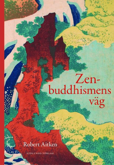 Cover for Robert Aitken · Zenbuddhismens väg (Buch) (2017)