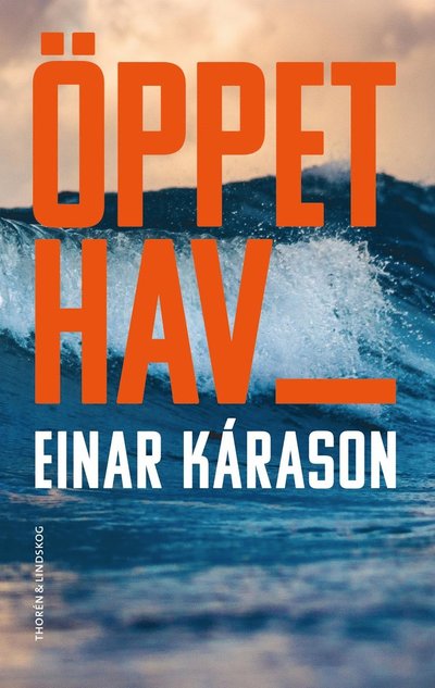 Cover for Einar Kárason · Öppet hav (Hardcover Book) (2023)