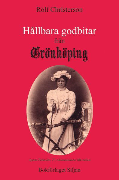 Cover for Rolf Christerson · Hållbara godbitar från Grönköping : texter i urval från Grönköpings veckoblad - huvudsakligen från 2013-2019 (Landkarten) (2019)