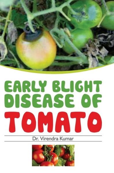 Cover for Virender Kumar · Early Blight Disease of Tomato (Hardcover bog) (2017)
