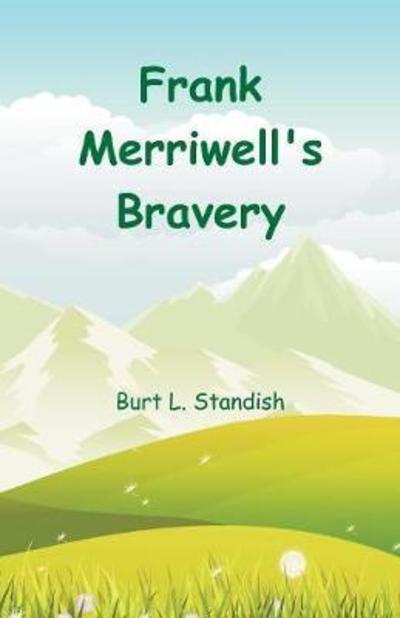 Cover for Burt L Standish · Frank Merriwell's Bravery (Paperback Book) (2018)