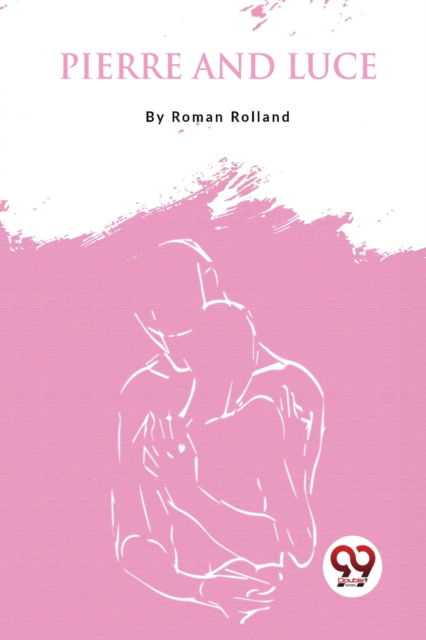 Cover for Romain Rolland · Pierre and Luce (Paperback Book) (2023)