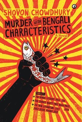 Cover for Shovon Chowdhury · Murder with Bengali Characteristics (Hardcover Book) (2015)