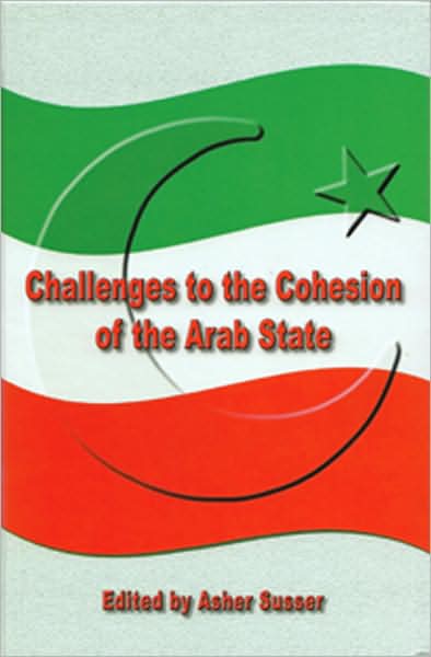 Cover for Asher Susser · Challenges to the Cohesion of the Arab State (Gebundenes Buch) (2009)