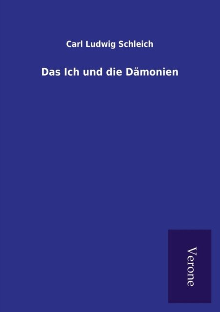 Cover for Carl Ludwig Schleich · Das Ich und die Damonien (Paperback Bog) (2016)