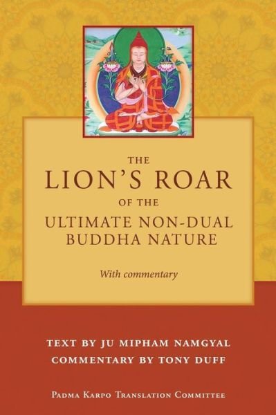 Cover for Tony Duff · The Lion's Roar of the Ultimate Non-dual Buddha Nature by Ju Mipham with Commentary by Tony Duff (Pocketbok) (2014)