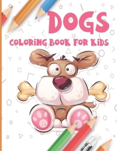 Cover for Lana K Smith · Dogs Coloring Book for Kids (Paperback Book) (2022)