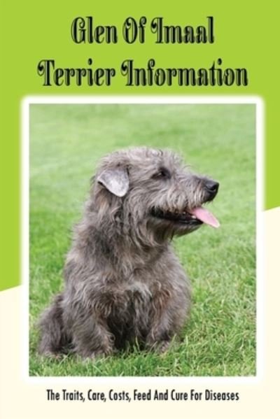 Joaquina Hernandaz · Glen of Imaal Terrier Information (Pocketbok) (2021)