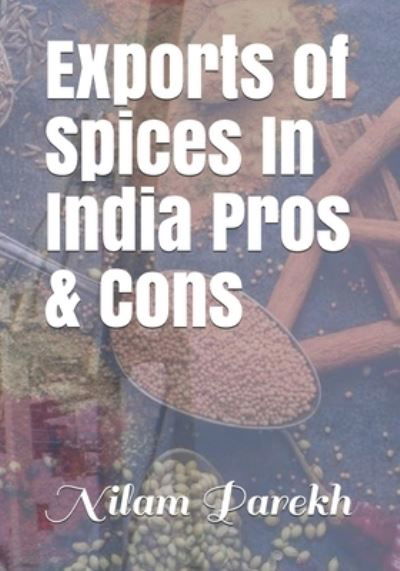 Cover for Nilam Parekh · Export of Spices In India Pros &amp; Cons (Paperback Book) (2021)