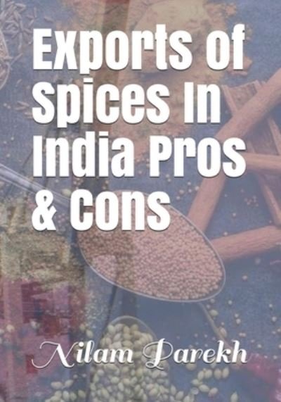 Cover for Nilam Parekh · Export of Spices In India Pros &amp; Cons (Paperback Bog) (2021)