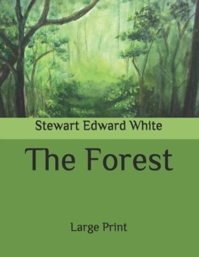 Cover for Stewart Edward White · The Forest (Paperback Book) (2020)