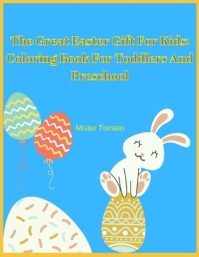 Cover for Mister Tomato · The Great Easter Gift For Kids (Paperback Book) (2021)