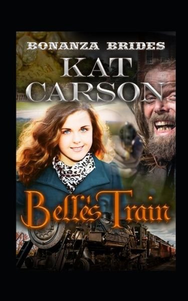 Cover for Kat Carson · Belle's Train (Paperback Book) (2020)