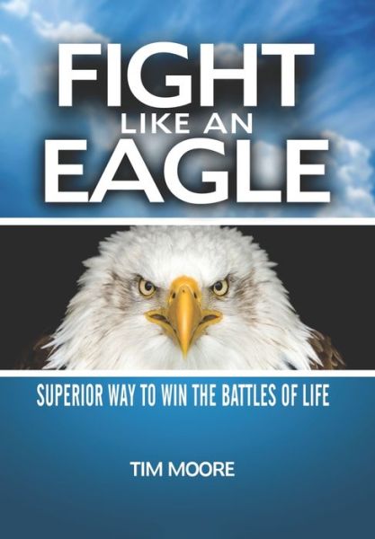 Cover for Tim Moore · Fight Like an Eagle (Paperback Book) (2020)