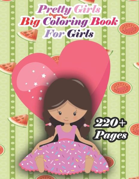 Pretty Girls Big Coloring Book for Kids - Nicky And Jerry - Książki - Independently Published - 9798670192798 - 28 lipca 2020