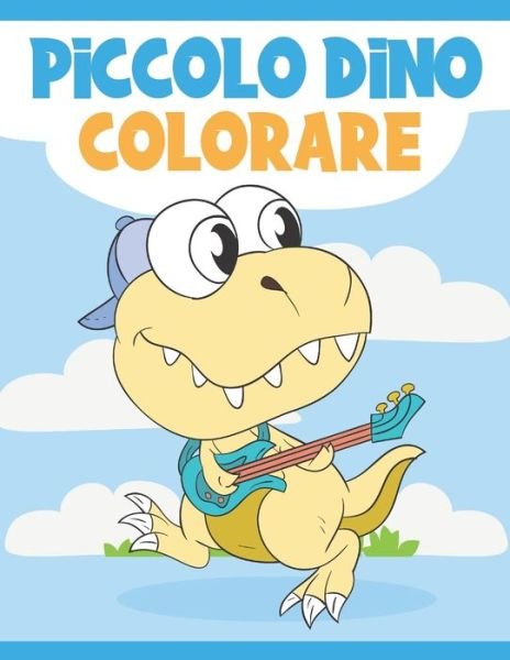 Cover for Ng-Art Press · Piccolo Dino Colorare (Pocketbok) (2020)