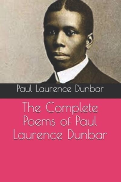 Cover for Paul Laurence Dunbar · The Complete Poems of Paul Laurence Dunbar (Paperback Book) (2021)