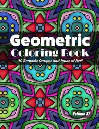 Cover for Jolea Studios · Geometric Coloring Book, Volume 37 (Paperback Book) (2020)