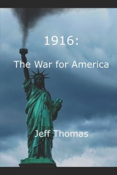 1916 - Jeff Thomas - Livros - Independently Published - 9798701223798 - 28 de janeiro de 2021