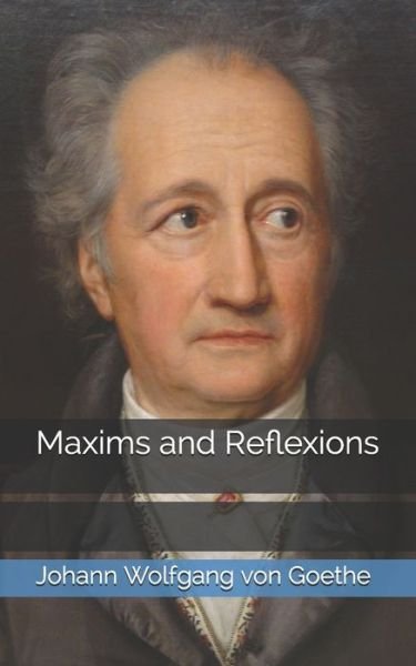 Cover for Johann Wolfgang Von Goethe · Maxims and Reflexions (Paperback Book) (2021)
