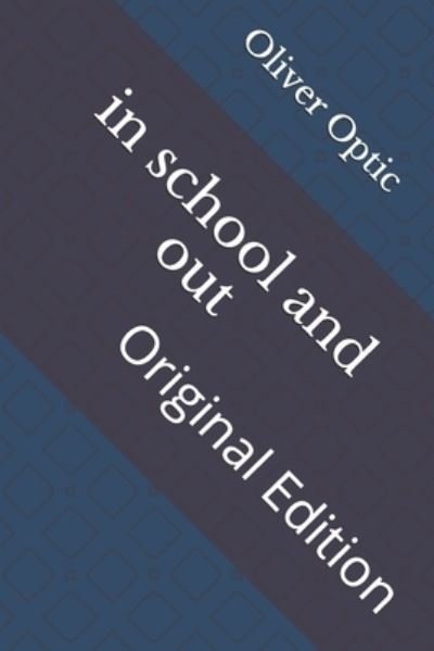 Cover for Oliver Optic · In School and Out (N/A) (2021)