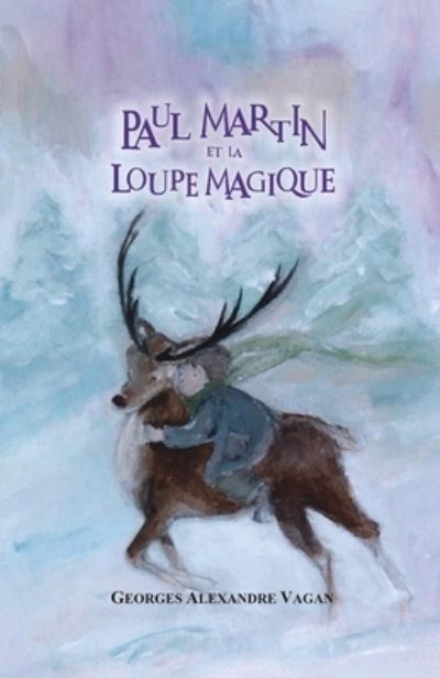 Cover for Vagan Georges Alexandre · Paul Martin et La Loupe Magique (Paperback Book) (2021)