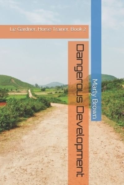 Cover for Marty Brown · Dangerous Development (Paperback Bog) (2021)