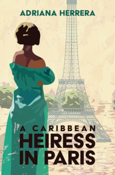 Cover for Adriana Herrera · Caribbean Heiress in Paris (Book) (2022)