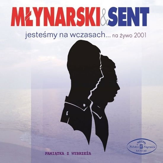 Cover for Mlynarski &amp; Sent · Jestesmy Na Wczasach (Na Zywo 2001) (CD) [Digipack] (2017)