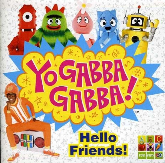 Cover for Yo Gabba Gabba! · Hello Friends (CD) (2012)